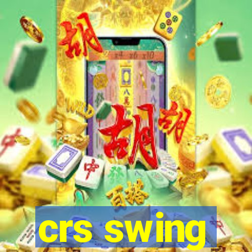 crs swing